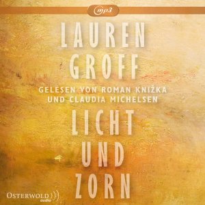 neues Hörbuch – Groff, Lauren – Licht und Zorn 2 CDs