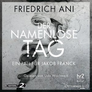 neues Hörbuch – Friedrich Ani – Der namenlose Tag, 5 Audio-CD