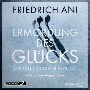 ISBN 9783869523644: Ermordung des Glücks: Ein Fall für Jakob Franck: 6 CDs