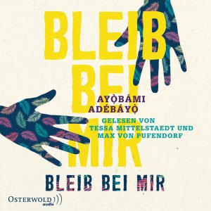 neues Hörbuch – Ayobami Adebayo – Bleib bei mir - 7 CDs