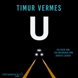 neues Hörbuch – Timur Vermes – U - U-Bahn: 2 CDs