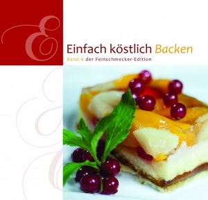 ISBN 9783869540665: Einfach Köstlich Backen - Band 6