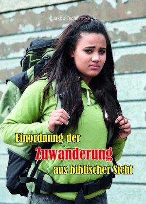 gebrauchtes Buch – Jakob Tscharntke – Einordnung der Zuwanderung aus biblischer Sicht