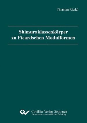 ISBN 9783869557540: Shimuraklassenkörper zu Picardschen Modulformen