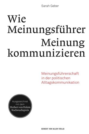 ISBN 9783869622576: Wie Meinungsführer Meinung kommunizieren – Meinungsführerschaft in der politischen Alltagskommunikation