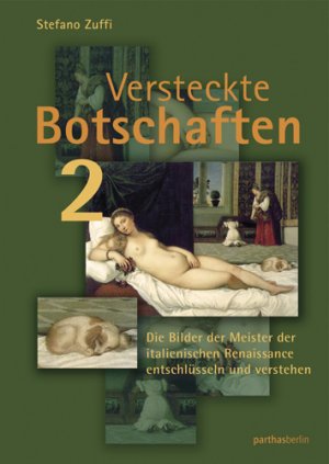 ISBN 9783869640204: Versteckte Botschaften 2: Die Bilder der italienischen Renaissance entschlüsseln und verstehen Zuffi, Stefano