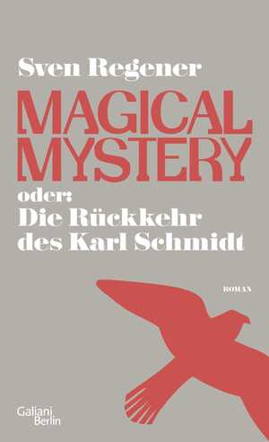 ISBN 9783869710730: Magical Mystery oder: Die Rückkehr des Karl Schmidt – Roman