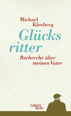 ISBN 9783869711409: Glücksritter – Recherche über meinen Vater