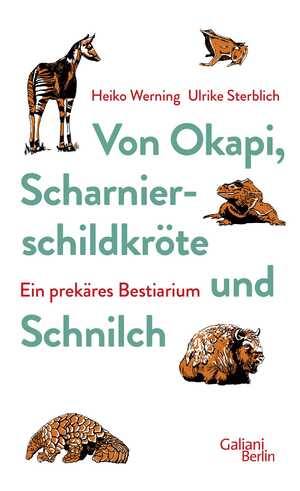 ISBN 9783869712550: Von Okapi, Scharnierschildkröte und Schnilch - Ein prekäres Bestiarium