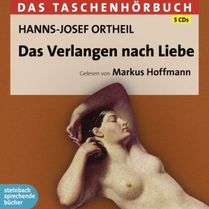 ISBN 9783869741628: Das Verlangen nach Liebe - Das Taschenhörbuch