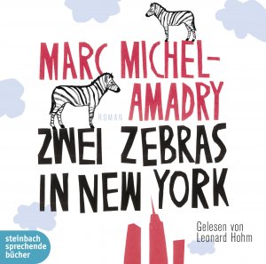 ISBN 9783869741772: Zwei Zebras in New York - Marc Michel-Amadry  2 Audio CDs Ungekürzte Lesung