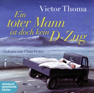 gebrauchtes Hörbuch – Victor Thoma – Ein toter Mann ist doch kein D-Zug - Ungekürzte Lesung - MP3 CD - Claus Vester