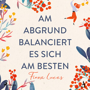 neues Hörbuch – Fiona Lucas – Am Abgrund balanciert es sich am besten, 2 Audio-CD, MP3