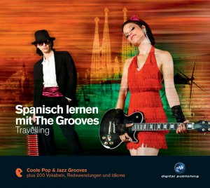 ISBN 9783869761947: Spanisch Lernen mit the Grooves-Travelling