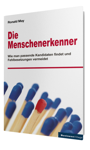 ISBN 9783869801100: Die Menschenerkenner - Wie man passende Kandidaten findet und Fehlbesetzungen vermeidet