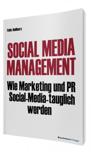 ISBN 9783869801445: Social Media Management - Wie Marketing und PR Social Media-tauglich werden