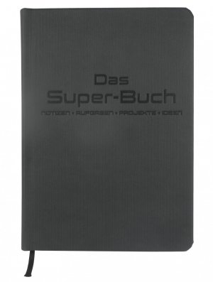 ISBN 9783869802671: Das Super-Buch (Farbe Anthrazit-Schwarz) – Notizen • Aufgaben • Projekte • Ideen