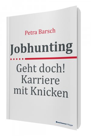ISBN 9783869803517: Jobhunting: Geht doch! Karriere mit Knicken