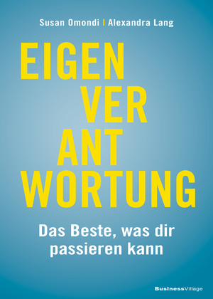 ISBN 9783869807010: Eigenverantwortung – Das Beste was dir passieren kann