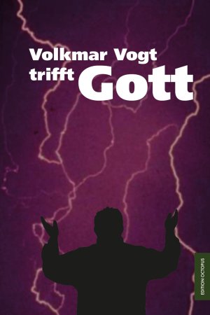 ISBN 9783869917177: Volkmar Vogt trifft Gott