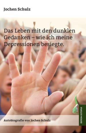 ISBN 9783869918389: Das Leben mit den dunklen Gedanken – Wie ich meine Depression besiegte