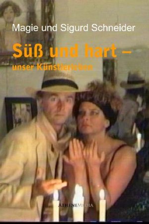 ISBN 9783869920672: Süß und hart, unser Künstlerleben