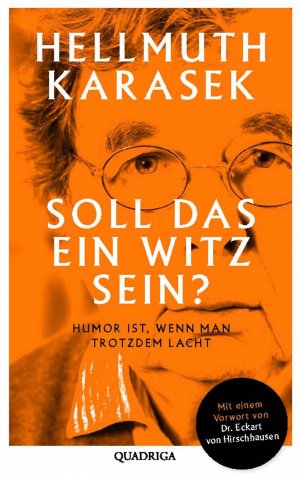 ISBN 9783869950150: Soll das ein Witz sein? - Humor ist, wenn man trotzdem lacht