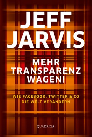 ISBN 9783869950419: Mehr Transparenz wagen! - Wie Facebook, Twitter & Co die Welt erneuern