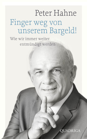 ISBN 9783869950853: Finger weg von unserem Bargeld! - Wie wir immer weiter entmündigt werden