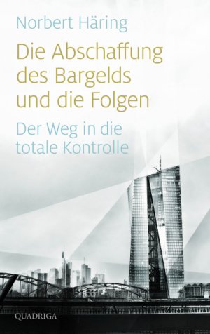 ISBN 9783869950884: Die Abschaffung des Bargelds und die Folgen: Der Weg in die totale Kontrolle