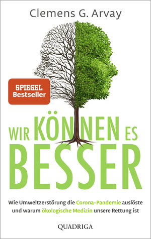 ISBN 9783869951034: Wir können es besser - Wie Umweltzerstörung die Corona-Pandemie auslöste und warum ökologische Medizin unsere Rettung ist