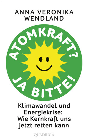 ISBN 9783869951232: Atomkraft? Ja bitte! - Klimawandel und Energiekrise: Wie Kernkraft uns jetzt retten kann