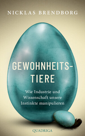 ISBN 9783869951461: Gewohnheitstiere – Wie Industrie und Wissenschaft unsere Instinkte manipulieren