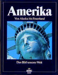 ISBN 9783870033163: Das Bild unserer Welt / Amerika – Von Alaska bis Feuerland