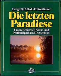 ISBN 9783870035808: Der Grosse ADAC-Freizeitführer - Die letzten Paradiese