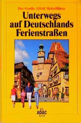 ISBN 9783870036478: Der Große ADAC Reiseführer -  Unterwegs auf Deutschlands Ferienstraßen.