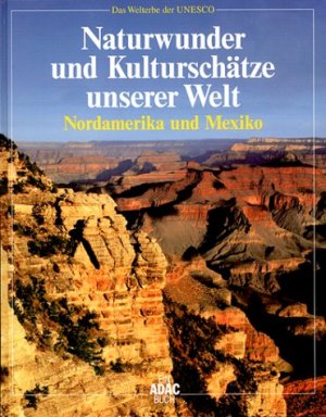 gebrauchtes Buch – Jürgen Lotz – Naturwunder und Kulturschätze unserer Welt, Nordamerika und Mexiko