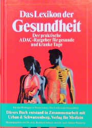 ISBN 9783870037246: Das Lexikon der Gesundheit: der praktische ADAC-Ratgeber für gesunde und kranke Tage