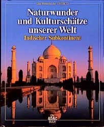 gebrauchtes Buch – UNESCO – Naturwunder und Kulturschätze unserer Welt - Das Welterbe der UNESCO - Indischer Subkontinent