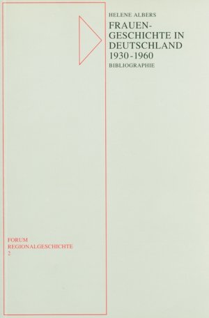 ISBN 9783870230449: Frauen - Geschichte in Deutschland 1930-1960. Bibliographie.