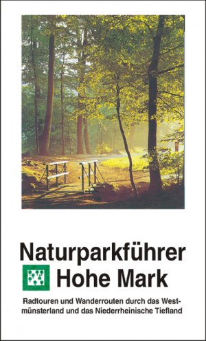 ISBN 9783870230494: Naturparkführer Hohe Mark – Radtouren und Wanderrouten durch das Westmünsterland und das Niederrheinische Tiefland