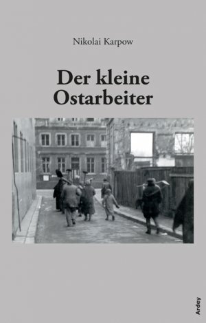 ISBN 9783870233655: Der kleine Ostarbeiter