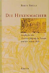 ISBN 9783870244484: Die Hexenmacher : Geschichte der Hexenverfolgung in Europa und der Neuen Welt. Aus dem Engl. von Dirk Muelder