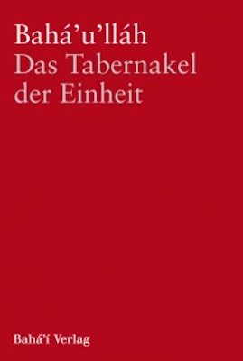 ISBN 9783870374976: Das Tabernakel der Einheit – Bahá'u'lláhs Antwortschreiben Mánikchi Sáhib und andere Schriften