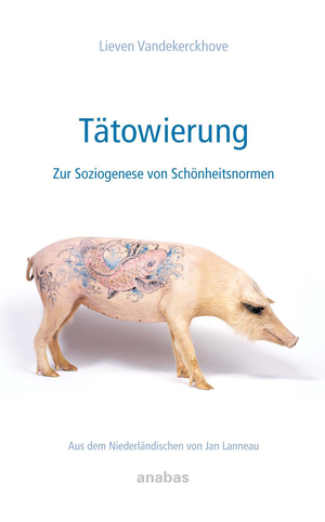 ISBN 9783870383695: Tätowierung - Über die Soziogenese von Schönheitsnormen