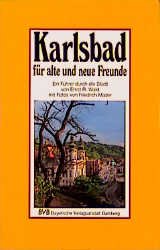 gebrauchtes Buch – Karlsbad für alte und neue Freunde. Ein Führer durch die Stadt  – Karlsbad für alte und neue Freunde. Ein Führer durch die Stadt [Broschiert]