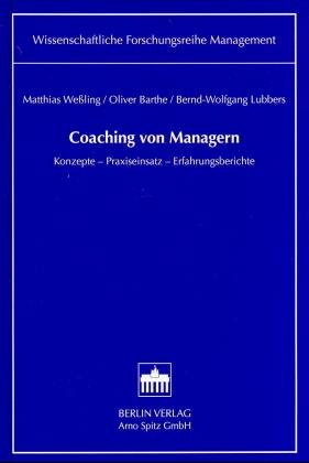 ISBN 9783870617431: Coaching von Managern - Konzepte - Praxiseinsatz - Erfahrungsberichte