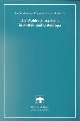 ISBN 9783870618926: Die Wahlrechtssysteme in Mittel- und Osteuropa