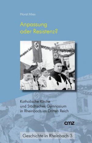 ISBN 9783870620974: Anpassung oder Resistenz? - Katholische Kirche und Städtisches Gymnasium in Rheinbach im Dritten Reich