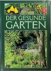 ISBN 9783870705190: Der gesunde Biogarten